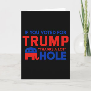 Tarjeta Si Vota Por Trump gracias Un Montón' Agujero 