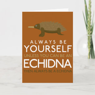Tarjeta Siempre Sé Tú Mismo A Menos Que Puedas Ser Echidna