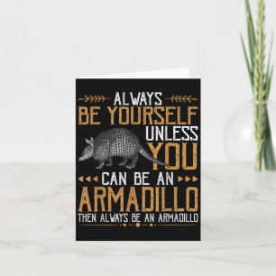 Tarjeta Siempre Sea Un Armadillo - Citas Cuestas Con Armad