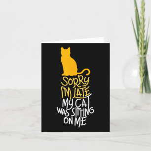 Tarjeta Siento haber tardado en que mi gato estaba sentado