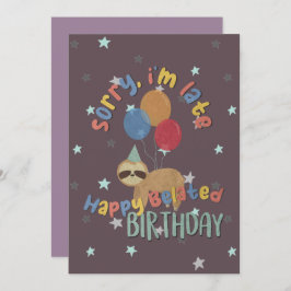 Tarjeta Siento llegar tarde. Feliz cumpleaños tardío