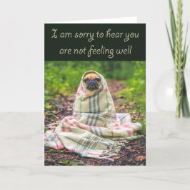 Tarjeta Siento oír que no estás bien, Pug en manta,