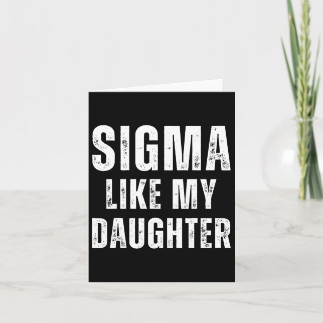 Tarjeta Sigma Like My Daughter Dad Day Dad (Anverso)