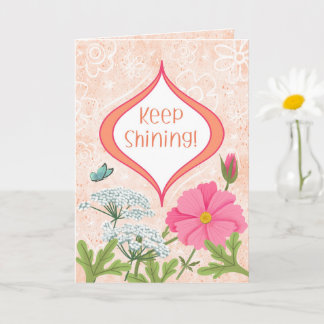 Tarjeta ¡Sigue brillando! Aliento del jardín floral de mel