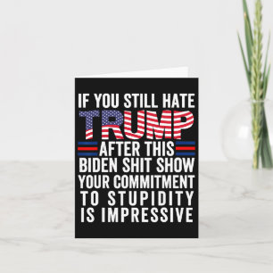 Tarjeta Sigues Odiando A Trump Después De Este Biden Show 