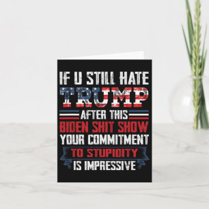 Tarjeta Sigues odiando a Trump después de este Biden Show1
