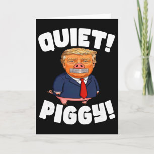 Tarjeta ¡Silencio! Piggy! - Piggy Trump 