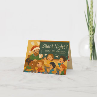 Tarjeta Silent Night Classroom | Funny Teacher Christmas C