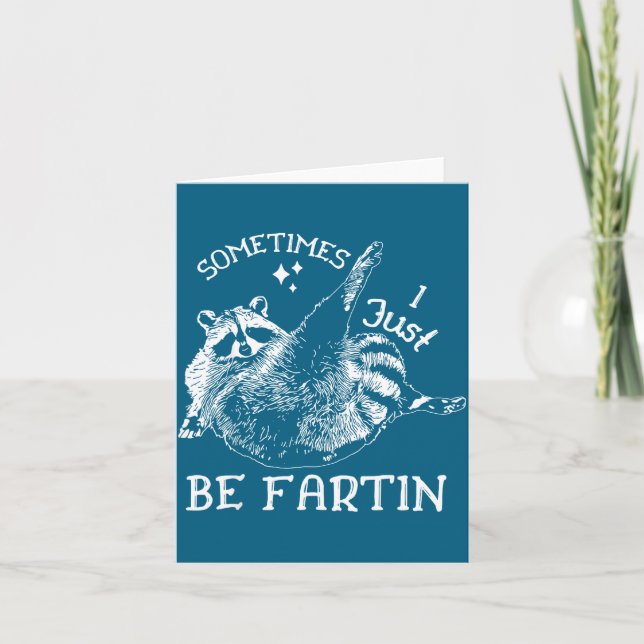 Tarjeta Silly Farting Humor Sometimes I Raccoon Just (Anverso)