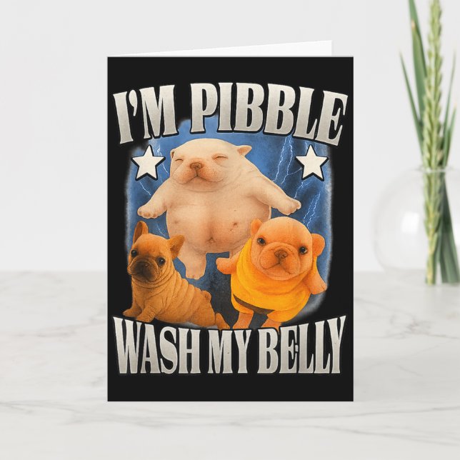 Tarjeta Silly Meme Pibble Meme Wash My Belly Clean My Bell (Anverso)