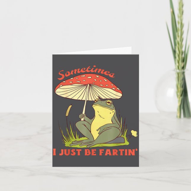 Tarjeta Silly Sometimes I Fartin Frog Just (Anverso)
