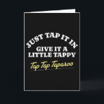 Tarjeta Simplemente tócalo, dale un pequeño tappy tap tap<br><div class="desc">Simplemente tócalo,  dale un pequeño tappy tap tap taparú</div>