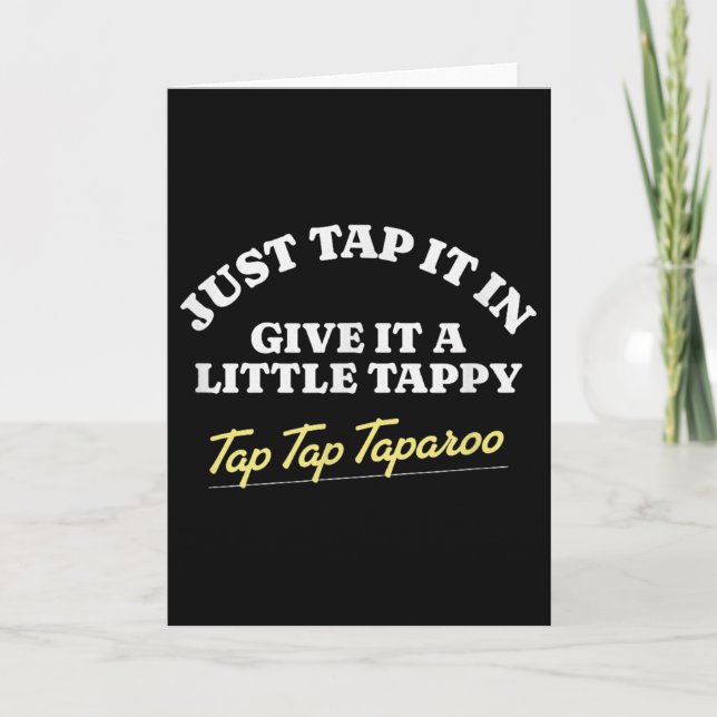 Tarjeta Simplemente tócalo, dale un pequeño tappy tap tap  (Anverso)