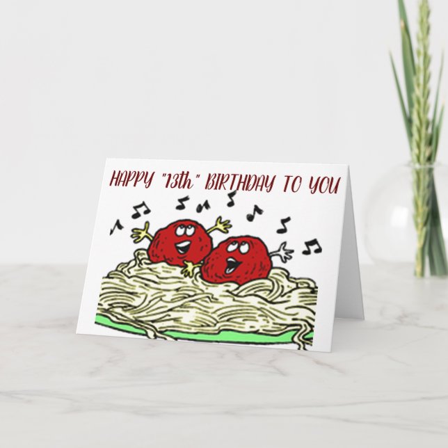 TARJETA "SINGING MEATBALL" SOLO PARA "TU" *13* CUMPLEAÑOS (Anverso)