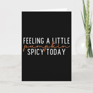 Tarjeta Sintiéndose Un Poco Calabaza Picante Hoy