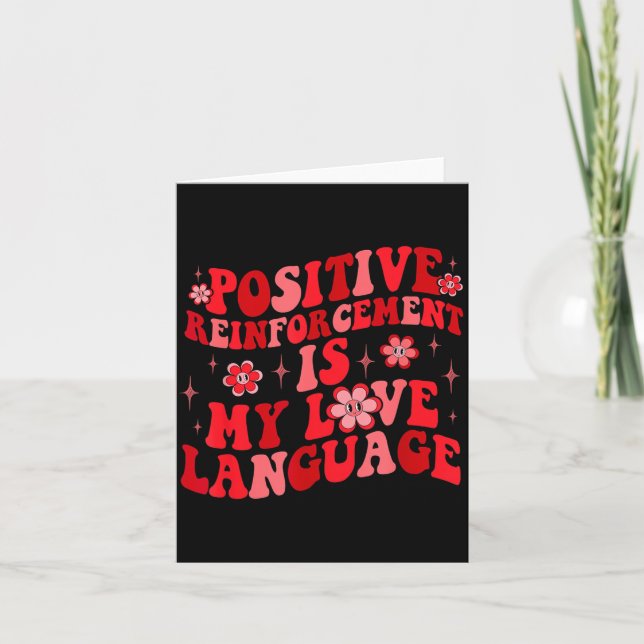 Tarjeta Sitive Reinforcement Is My Love Language Valentine (Anverso)