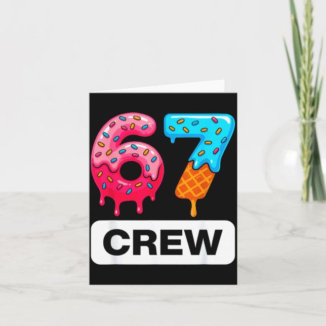 Tarjeta Six Seven 67 Birthday Crew Ice Cream Cake Gen Alph (Anverso)