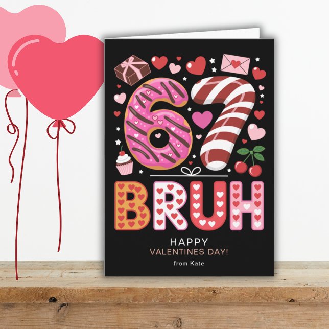 Tarjeta Six Seven 6 7 Bruh Classroom Valentines Day Black (Subido por el creador)