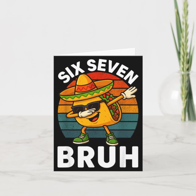 Tarjeta Six Seven 6 7 Meme Dabbing Taco Cinco De Mayo Food (Anverso)
