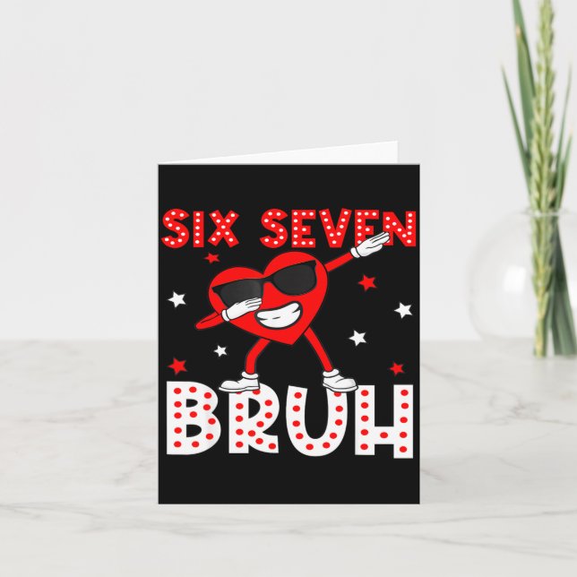 Tarjeta Six Seven Bruh 67 Meme 6 7 Valentines Day Heart Da (Anverso)