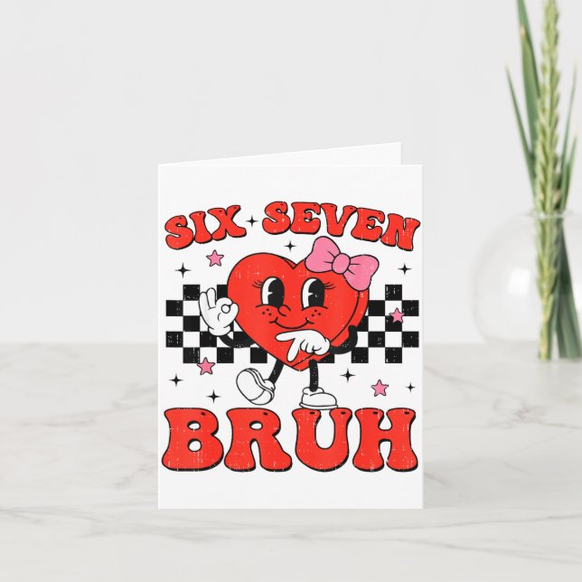 Tarjeta Six Seven Bruh 6 7 Meme Funny Valentines Day Girls (Anverso)