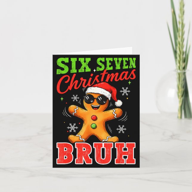 Tarjeta Six Seven Christmas Bruh Funny Gingerbread 6 7 Xma (Anverso)