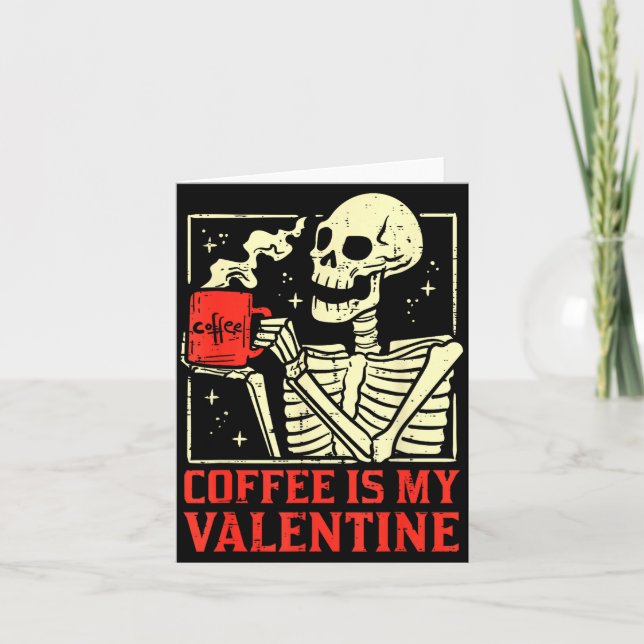 Tarjeta Skeleton Coffee Is My Valentine Funny Valentines D (Anverso)