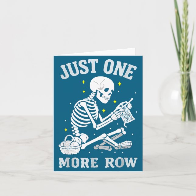 Tarjeta Skeleton Crochet Crafter Tee Just One More Row  (Anverso)