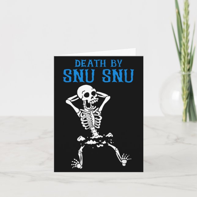 Tarjeta Skeleton Death By Snu Snu Broken Legs Funny Quote  (Anverso)