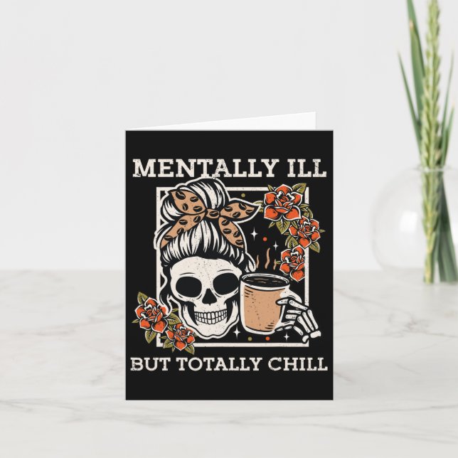 Tarjeta Skeleton Mentalmente Enfermo Pero Chill Halloween  (Anverso)