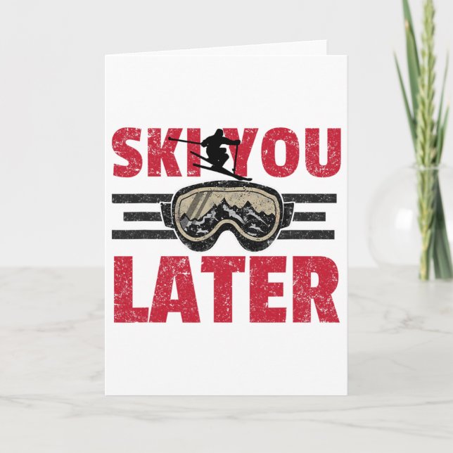 Tarjeta Ski You Later Funny Skier Cool Snowboarder Mountai (Anverso)