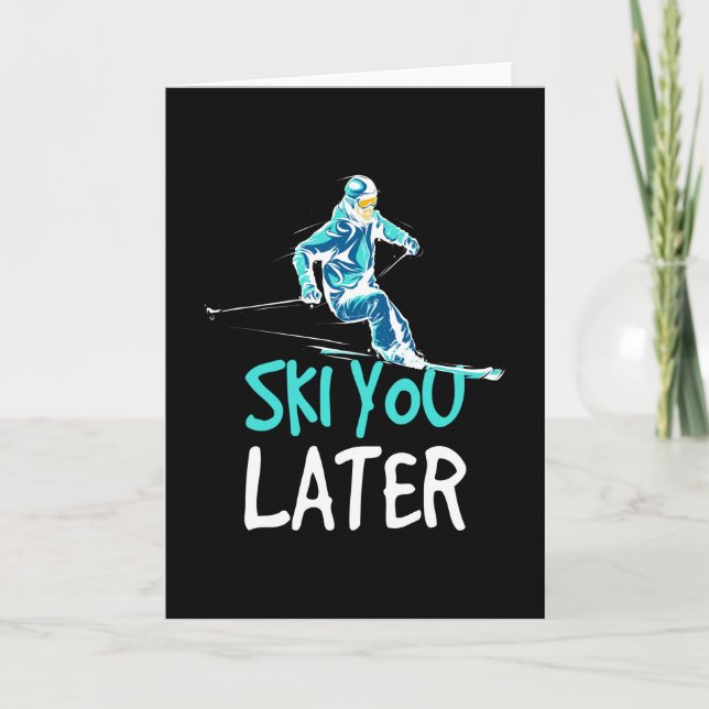 Tarjeta Ski You Later Skiing Winter Sports (Anverso)