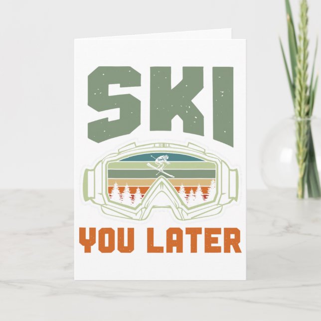 Tarjeta Skier Funny Ski You Later Winter Skiing  (Anverso)