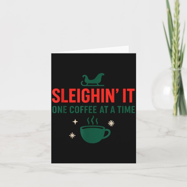 Tarjeta Sleighin' It One Coffee At A Time _ Funny Christma (Anverso)