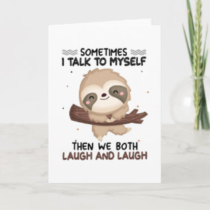 Tarjeta Sloth A Veces Hablo Con Mí Misma Shirt Sloth Lover