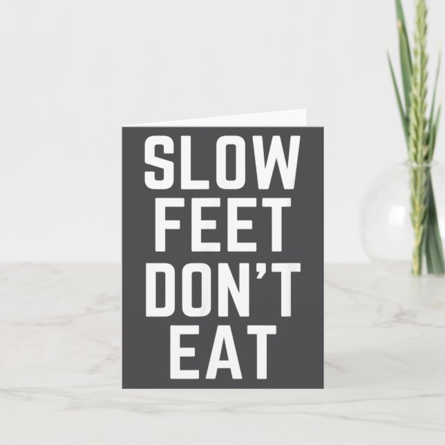 Tarjeta Slow Feet Don't Eat Baseball  (Anverso)