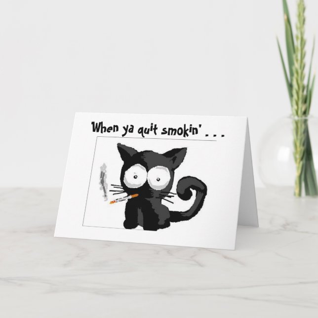 Tarjeta Smokin' Kitty, cuando dejas de fumar. ... (Anverso)