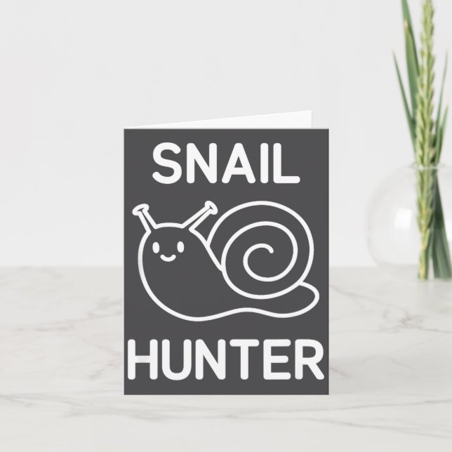 Tarjeta Snail Hunter, Funny, Jokes, Sarcastic  (Anverso)