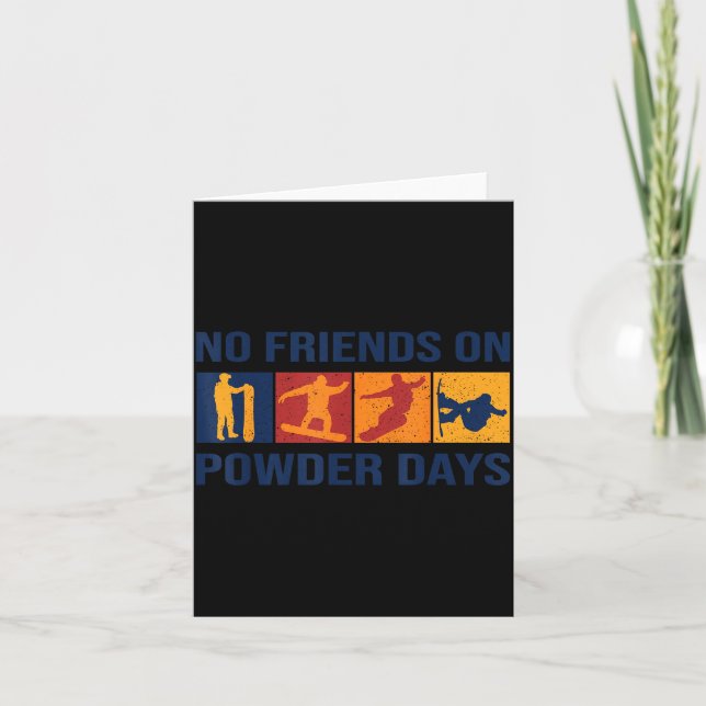 Tarjeta Snowboard - No Friends On Wder Days - Snowboarder  (Anverso)