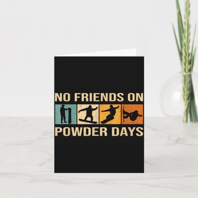 Tarjeta Snowboard - No Friends On Wder Days - Snowboarding (Anverso)