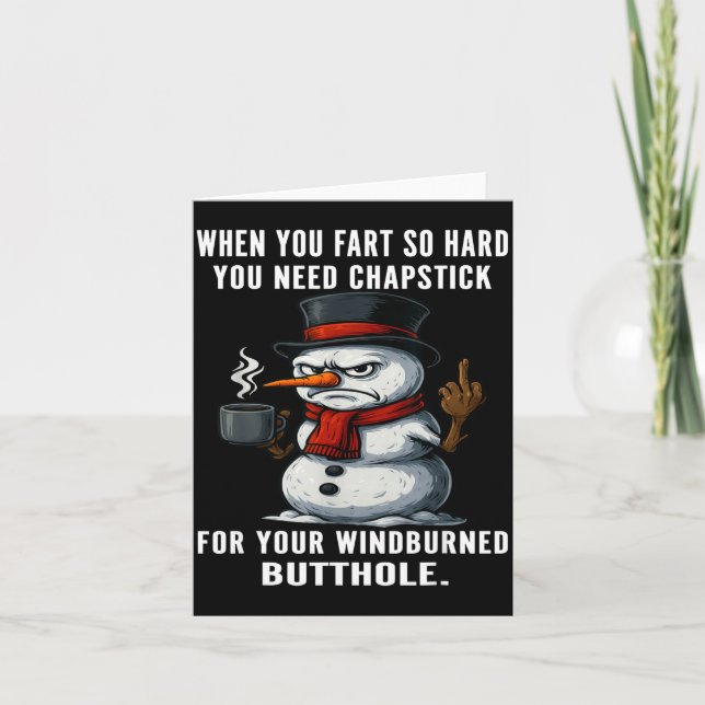 Tarjeta Snowman Need You Fart Hard You Chapstick When So M (Anverso)