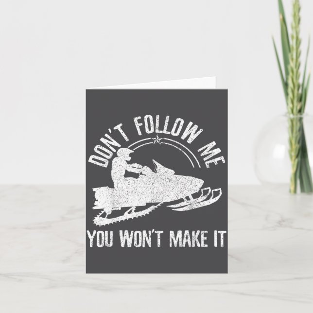 Tarjeta Snowmobile - Don't Follow Me Funny Saying Motor Sl (Anverso)