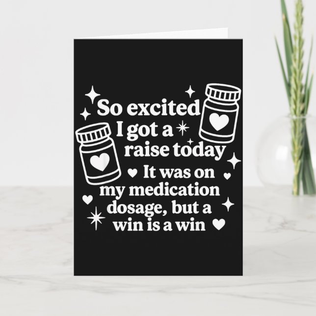 Tarjeta So Excited I Got A Raise Today It Was On My Medica (Anverso)