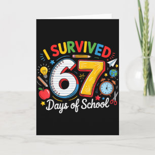 Tarjeta Sobreviví 67 Días De Escuela Divertido 6 7 Meme Ma