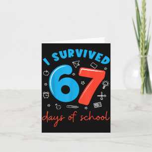 Tarjeta Sobreviví 67 Días De Escuela Divertido 6 7 Meme Ma