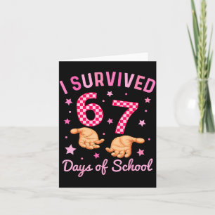 Tarjeta Sobreviví 67 Días De Escuela Divertido 6 7 Meme Se