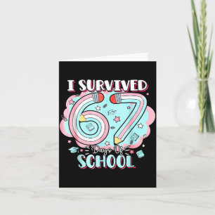 Tarjeta Sobreviví 67 Días De Escuela Divertido 6 7 Seis Si