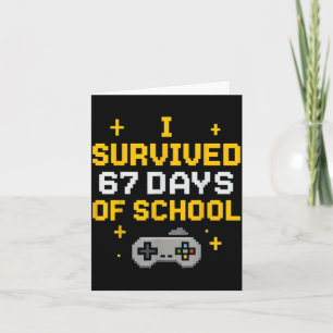 Tarjeta Sobreviví 67 Días De Escuela Funny Gamer Estudiant