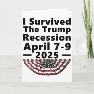 Tarjeta Sobreviví la recesión de Trump 7-9 de abril de 202