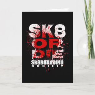 Tarjeta Sociedad de Skateboarding Sk8 Or Die Diseño de Sk8